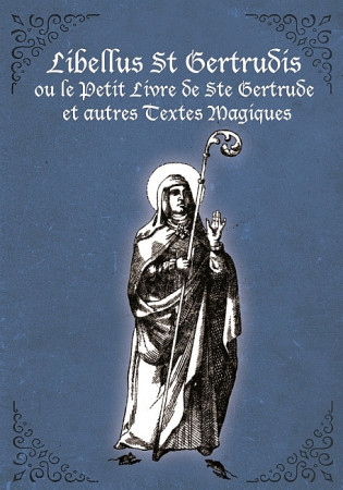 Le Petit Livre de Sainte Gertrude.. (PRÉVENTES)