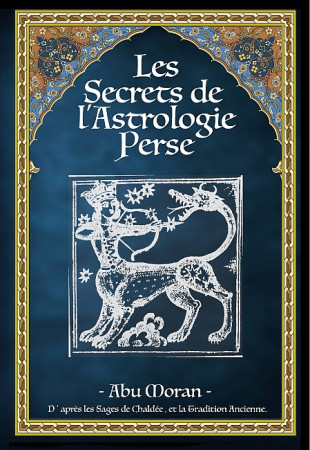 Les Secrets de l'Astrologie Perse Vol. 2